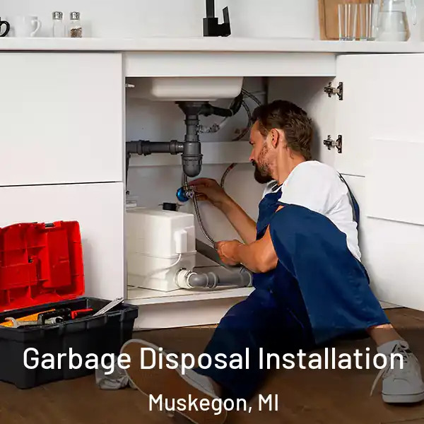  Garbage Disposal Installation Muskegon, MI