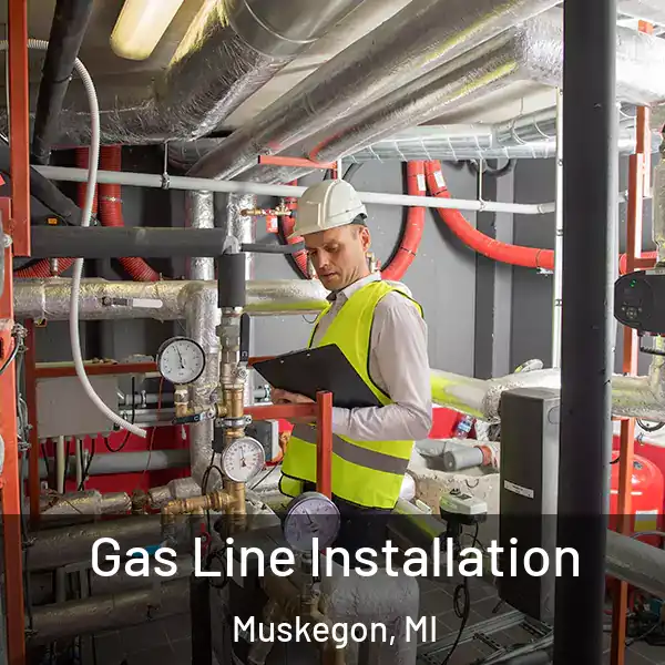  Gas Line Installation Muskegon, MI