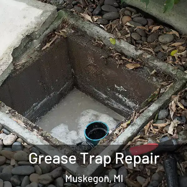  Grease Trap Repair Muskegon, MI