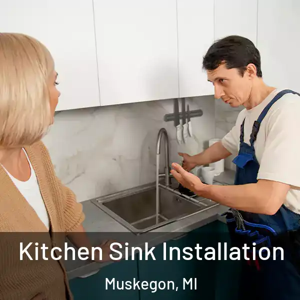  Kitchen Sink Installation Muskegon, MI