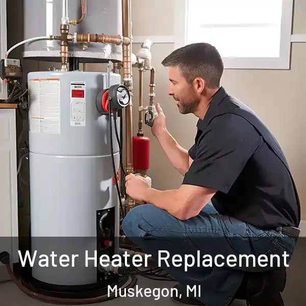  Water Heater Replacement Muskegon, MI