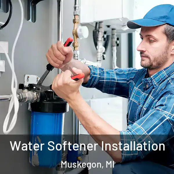  Water Softener Installation Muskegon, MI